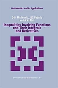 Inequalities Involving Functions and Their Integrals and Derivatives (Paperback, Softcover Repri)