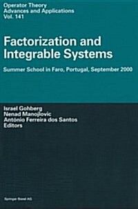 Factorization and Integrable Systems: Summer School in Faro, Portugal, September 2000 (Paperback, Softcover Repri)