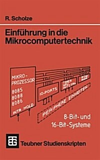 Einf?rung in Die Mikrocomputertechnik: 8-Bit- Und 16-Bit-Systeme (Paperback, 4, 4, Uberarb. Erw)
