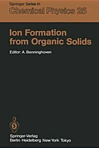 Ion Formation from Organic Solids: Proceedings of the Second International Conference M?ster, Fed. Rep. of Germany September 7-9, 1982 (Paperback, Softcover Repri)