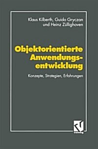 Objektorientierte Anwendungsentwicklung: Konzepte, Strategien, Erfahrungen (Paperback, 2, 2. Aufl. 1994.)
