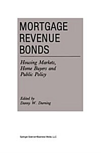 Mortgage Revenue Bonds: Housing Markets, Home Buyers and Public Policy (Paperback, Softcover Repri)