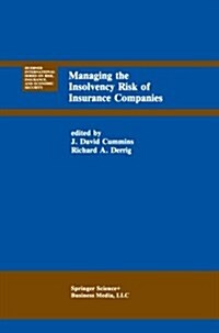 Managing the Insolvency Risk of Insurance Companies: Proceedings of the Second International Conference on Insurance Solvency (Paperback, Softcover Repri)