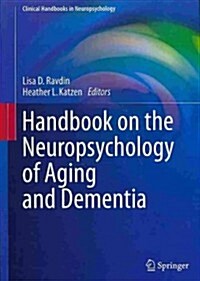 Handbook on the Neuropsychology of Aging and Dementia (Paperback, 2013)
