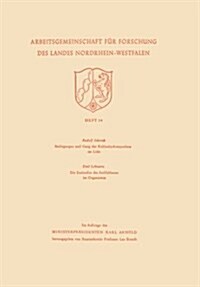 Bedingungen Und Gang Der Kohlenhydratsynthese Im Licht / Die Endstufen Des Stoffabbaues Im Organismus (Paperback)
