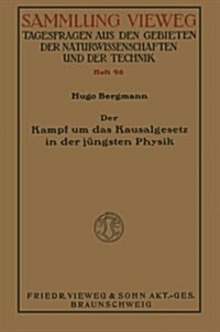 Der Kampf Um Das Kausalgesetz in Der Jungsten Physik (Paperback, 1929 ed.)