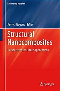 Structural Nanocomposites: Perspectives for Future Applications (Hardcover, 2014)