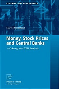 Money, Stock Prices and Central Banks: A Cointegrated Var Analysis (Paperback, 2011)