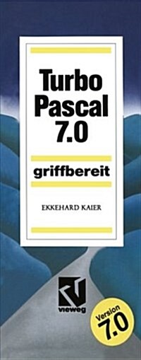 Turbo Pascal 7.0: Griffbereit (Paperback, 5, 1993)