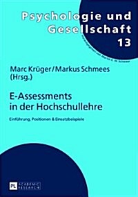 E-Assessments in Der Hochschullehre: Einfuehrung, Positionen & Einsatzbeispiele (Paperback)