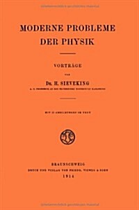 Moderne Probleme Der Physik: Vortr?e (Paperback, 1914)