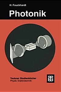 Photonik: Eine Einf?rung in Die Integrierte Optoelektronik Und Technische Optik (Paperback, 1994)