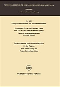 Strukturwandel Und Wirtschaftspolitik in Der Region: Eine Untersuchung Der Region Ostwestfalen-Lippe (Paperback, 1989)