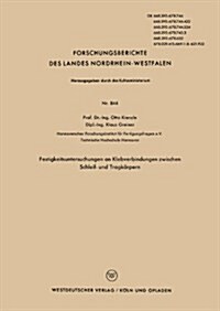 Festigkeitsuntersuchungen an Klebverbindungen Zwischen Schleif- Und Tragkoerpern (Paperback, 1960 ed.)