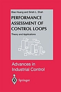 Performance Assessment of Control Loops : Theory and Applications (Paperback, Softcover reprint of the original 1st ed. 1999)