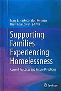 Supporting Families Experiencing Homelessness: Current Practices and Future Directions (Hardcover, 2014)