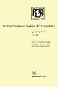 Der Ort Der Bundesrepublik in Der Deutschen Geschichte (Paperback)