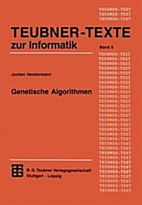 Genetische Algorithmen: Theorie Und Praxis Evolution?er Optimierung (Paperback, 1994)