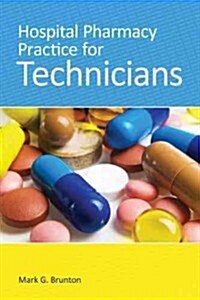 Hospital Pharmacy Practice for Technicians (Paperback)