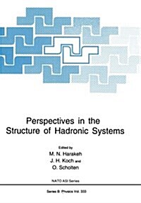 Perspectives in the Structure of Hadronic Systems (Paperback)