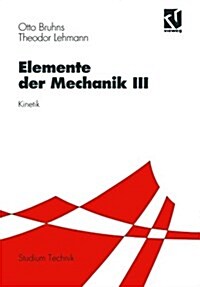 Elemente Der Mechanik III: Kinetik (Paperback, 1994)