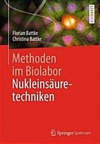 Methoden Im Biolabor - Nukleinsauretechniken (Hardcover, 1. Aufl. 2031)