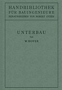 Unterbau: II. Teil Eisenbahnwesen Und St?tebau. (Paperback, Softcover Repri)