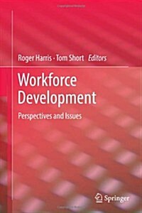 Workforce Development: Perspectives and Issues (Hardcover, 2014)