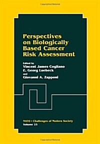 Perspectives on Biologically Based Cancer Risk Assessment (Paperback, Softcover Repri)