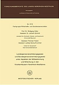 Landespersonalvertretungsgesetz Und Bundespersonalvertretungsgesetz Unter Aspekten Der Mitbestimmung Und Mitwirkung in Den Krankenh?sern Nordrhein-We (Paperback, 1982)