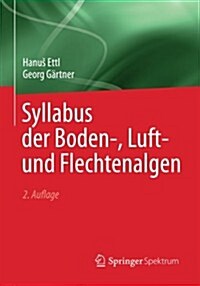 Syllabus Der Boden-, Luft- Und Flechtenalgen (Paperback, 2, 2., Erganzte Au)