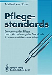 Pflegestandards: Erneuerung Der Pflege Durch Ver?derung Der Standards (Paperback, 3, 3., Erw. U. Ube)