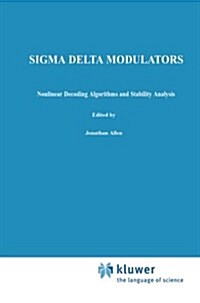 SIGMA Delta Modulators: Nonlinear Decoding Algorithms and Stability Analysis (Paperback, Softcover Repri)