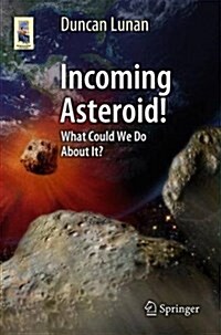 Incoming Asteroid!: What Could We Do about It? (Paperback, 2014)