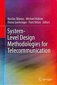 System-Level Design Methodologies for Telecommunication (Hardcover, 2014)