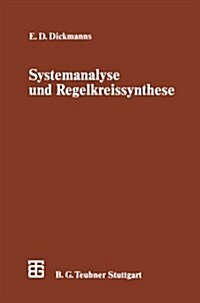 Systemanalyse Und Regelkreissynthese: Eine Einf?rende Darstellung Auf Der Grundlage Der ?ertragungsfunktion (Paperback, 1985)