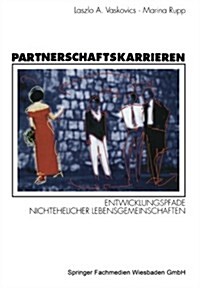 Partnerschaftskarrieren: Entwicklungspfade Nichtehelicher Lebensgemeinschaften (Paperback, 1995)