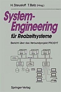 System-Engineering F? Realzeitsysteme: Bericht ?er Das Verbundprojekt Prosyt (Paperback)