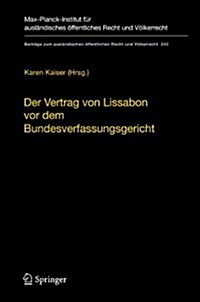 Der Vertrag Von Lissabon VOR Dem Bundesverfassungsgericht: Dokumentation Des Verfahrens (Hardcover, 2013)