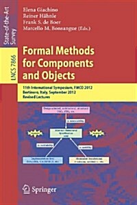 Formal Methods for Components and Objects: 11th International Symposium, Fmco 2012, Bertinoro, Italy, September 24-28, 2012, Revised Lectures (Paperback, 2013)