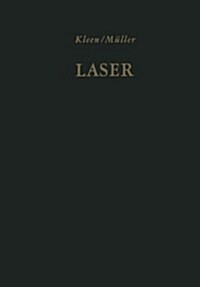 Laser: Verst?kung Durch Induzierte Emission. Sender Optischer Strahlung Hoher Koh?enz Und Leistungsdichte (Paperback, Softcover Repri)
