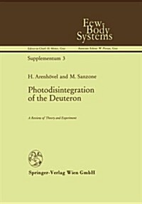 Photodisintegration of the Deuteron: A Review of Theory and Experiment (Paperback, Softcover Repri)