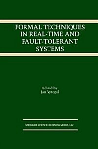 Formal Techniques in Real-Time and Fault-Tolerant Systems (Paperback, Softcover Repri)