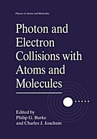 Photon and Electron Collisions with Atoms and Molecules (Paperback, Softcover Repri)