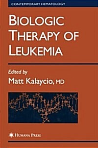 Biologic Therapy of Leukemia (Paperback, Softcover Repri)