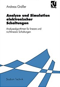 Analyse Und Simulation Elektronischer Schaltungen: Analysealgorithmen F? Lineare Und Nichtlineare Schaltungen (Paperback, 1995)