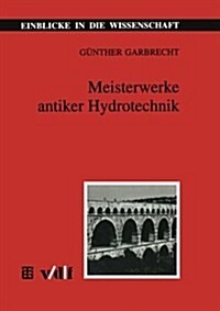 Meisterwerke Antiker Hydrotechnik (Paperback)