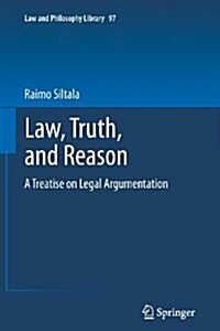 Law, Truth, and Reason: A Treatise on Legal Argumentation (Paperback, 2011)