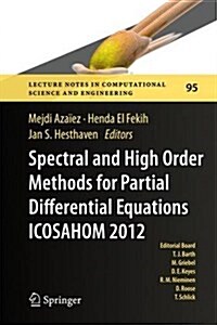 Spectral and High Order Methods for Partial Differential Equations - Icosahom 2012: Selected Papers from the Icosahom Conference, June 25-29, 2012, Ga (Hardcover, 2014)