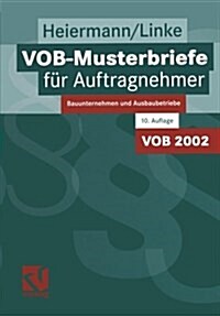 Vob-Musterbriefe Fur Auftragnehmer : Bauunternehmen Und Ausbaubetriebe (Paperback, 10th 10. Aufl. 2003. Softcover Reprint of the Orig)